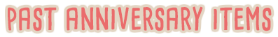 pastanniversaryitems.png