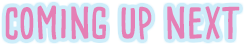 coming-up-next.png